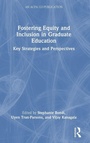 Cover: Fostering Equity and Inclusion in Graduate Education - Routledge