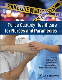 Abbildung von: Police Custody Healthcare for Nurses and Paramedics - Wiley