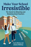 Cover: Make Your School Irresistible - ASCD