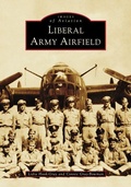 Cover: Liberal Army Airfield - Arcadia Publishing (SC)