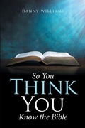 Cover: So You Think You Know the Bible - Xlibris Us