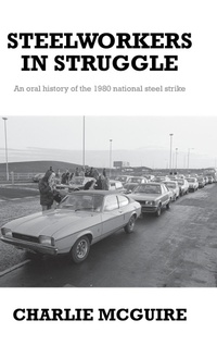 Abbildung von: Steelworkers in Struggle - Manchester University Press