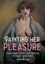 Cover: Painting Her Pleasure - Manchester University Press
