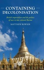 Cover: Containing Decolonisation - Manchester University Press