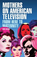 Cover: Mothers on American Television - Manchester University Press