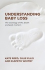 Cover: Understanding Baby Loss - Manchester University Press