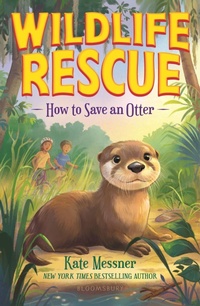Enlarge image Cover: How to Save an Otter - Bloomsbury Childrens Books