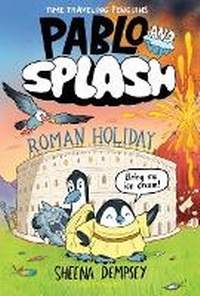 Enlarge image Cover: Pablo and Splash: Roman Holiday - Bloomsbury YA