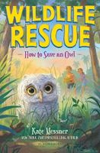 Enlarge image Cover: How to Save an Owl - Bloomsbury Childrens Books