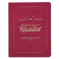 Cover: 199 Prayers for My Husband - CHRISTIAN ART PUBLISHERS