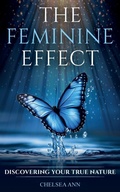 Cover: The Feminine Effect - Morgan James Publishing llc