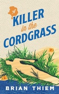Cover: A Killer in the Cordgrass - Severn River Publishing