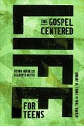 Cover: The Gospel-Centered Life for Teens - New Growth Press