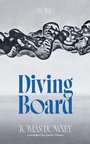 Cover: Diving Board - Invisible Publishing