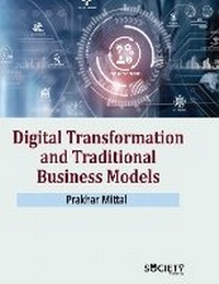 Abbildung von: Digital Transformation and Traditional Business Models - Delve Publishing