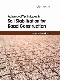 Abbildung von: Advanced Techniques in Soil Stabilization for Road Construction - Arcler Press