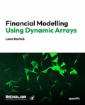 Cover: Financial Modelling using Dynamic Arrays - Packt Publishing Limited