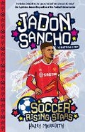 Cover: Soccer Rising Stars: Jadon Sancho - Sweet Cherry Publishing
