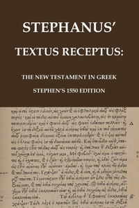 Enlarge image Cover: Stephanus' Textus Receptus of 1550 - Independently Published
