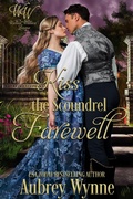 Cover: Kiss the Scoundrel Farewell (Once Upon a Widow) - Aubrey Wynne