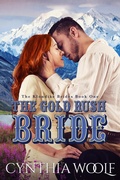Cover: The Gold Rush Bride (The Klondike Brides, #1) - Cynthia Woolf