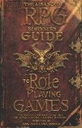 Cover: The Advanced RPG Beginners Guide to Role Playing Games - Advanced Rpgs