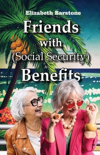 Enlarge image Cover: Friends With Social Security Benefits - Haven Street Publishing
