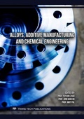 Cover: Alloys, Additive Manufacturing and Chemical Engineering - Trans Tech Publications Ltd