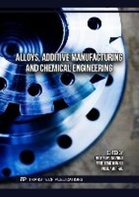 Enlarge image Cover: Alloys, Additive Manufacturing and Chemical Engineering - Trans Tech Publications Ltd