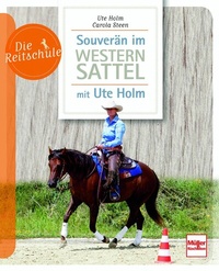 Abbildung von: Souverän im Westernsattel -  mit Ute Holm - Verlag Müller Rüschlikon