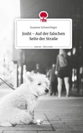Cover: Joshi - Auf der falschen Seite der Stra&szlig;e. Life is a Story - story.one - story.one publishing