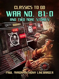 Abbildung von: War No. 81-Q and Two More Stories - OTB eBook publishing