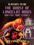 Cover: The Ghost of Lancelot Biggs and Five More Stories - OTB eBook publishing