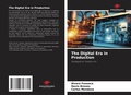Cover: The Digital Era in Production - Our Knowledge Publishing