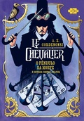 Cover: Le Chevalier: O P&ecirc;ndulo da Morte e outros contos a vapor - AVEC Editora