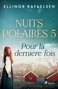 Cover: Pour la derni&egrave;re fois - Nuits Polaires, Livre 5 - Saga Egmont