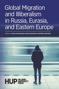 Cover: Global Migration and Illiberalism in Russia, Eurasia, and Eastern Europe - Helsinki University Press