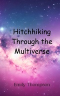 Cover: Hitchhiking Through the Multiverse - Creative Arts Management Ou