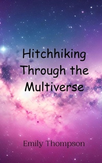 Enlarge image Cover: Hitchhiking Through the Multiverse - Creative Arts Management Ou