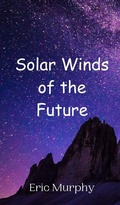 Cover: Solar Winds of the Future - Creative Arts Management Ou