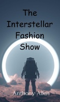 Cover: The Interstellar Fashion Show - Creative Arts Management Ou