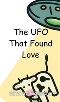 Cover: The UFO That Found Love - Creative Arts Management Ou