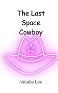 Cover: The Last Space Cowboy - Creative Arts Management Ou