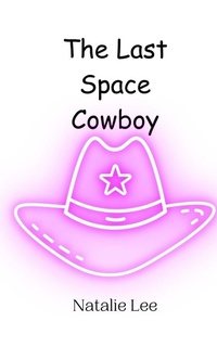 Enlarge image Cover: The Last Space Cowboy - Creative Arts Management Ou