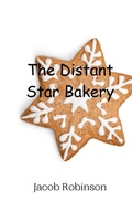 Cover: The Distant Star Bakery - Creative Arts Management Ou