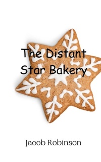 Enlarge image Cover: The Distant Star Bakery - Creative Arts Management Ou