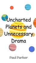 Cover: Uncharted Planets and Unnecessary Drama - Creative Arts Management Ou