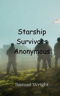 Cover: Starship Survivors Anonymous - Creative Arts Management Ou