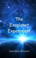 Cover: The Exoplanet Experiment - Creative Arts Management Ou