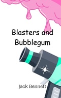 Cover: Blasters and Bubblegum - Creative Arts Management Ou